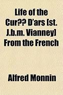 Produktbild: Life of the Cur D'Ars [St. J.B.M. Vianney] from the French