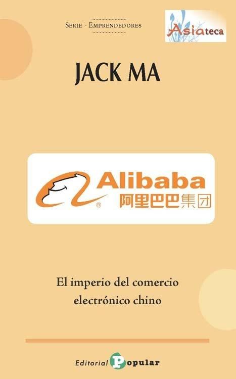 Produktbild: Jack Ma, Alibaba : el imperio del comercio electr&oacute;nico chino