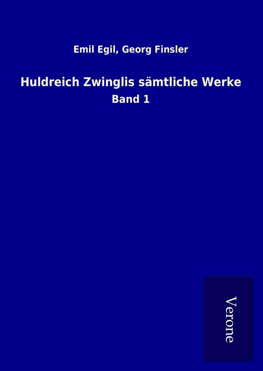 Produktbild: Huldreich Zwinglis s&auml;mtliche Werke
