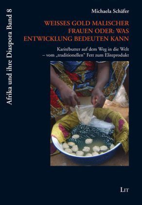 Produktbild: Wei&szlig;es Gold malischer Frauen oder: Was Entwicklung bedeuten kann