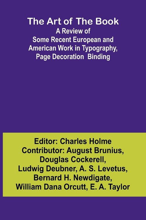 Produktbild: The Art of the Book A Review of Some Recent European and American Work in Typography, Page Decoration & Binding
