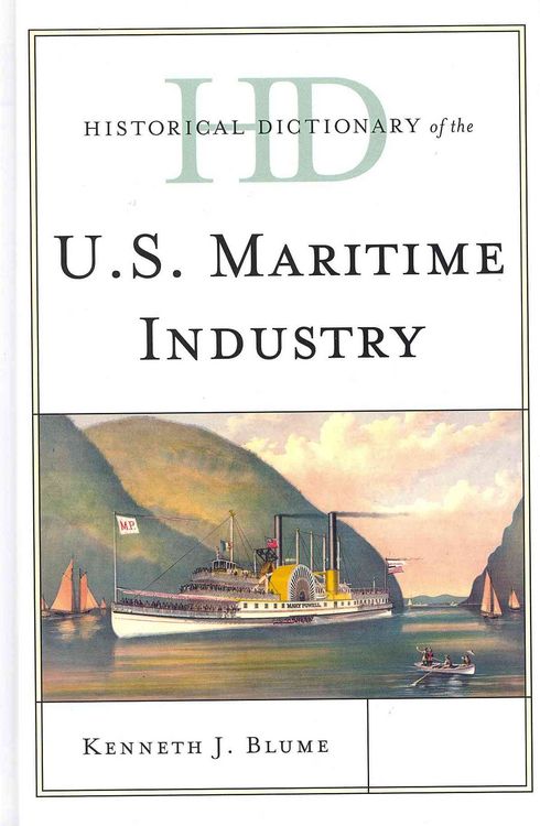 Produktbild: Blume, K: Historical Dictionary of the U.S. Maritime Industr