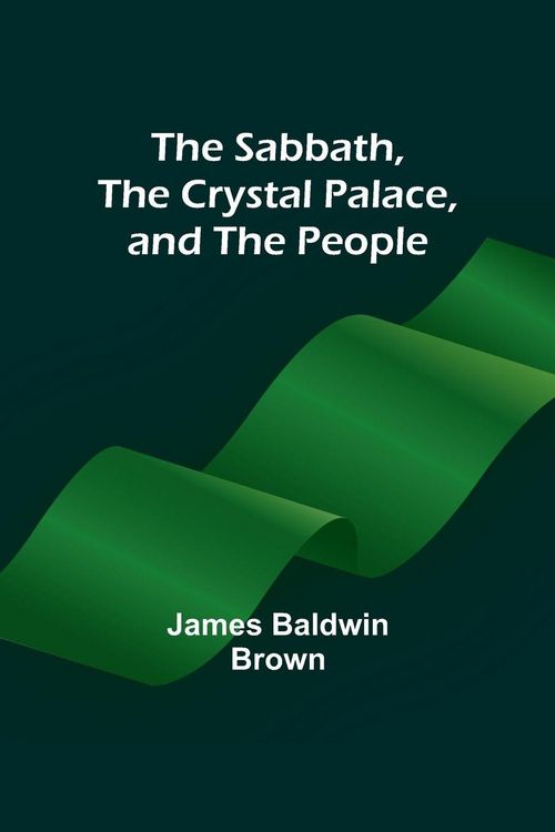 Produktbild: The Sabbath, the Crystal Palace, and the People