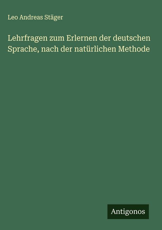 Produktbild: Lehrfragen zum Erlernen der deutschen Sprache, nach der nat&uuml;rlichen Methode