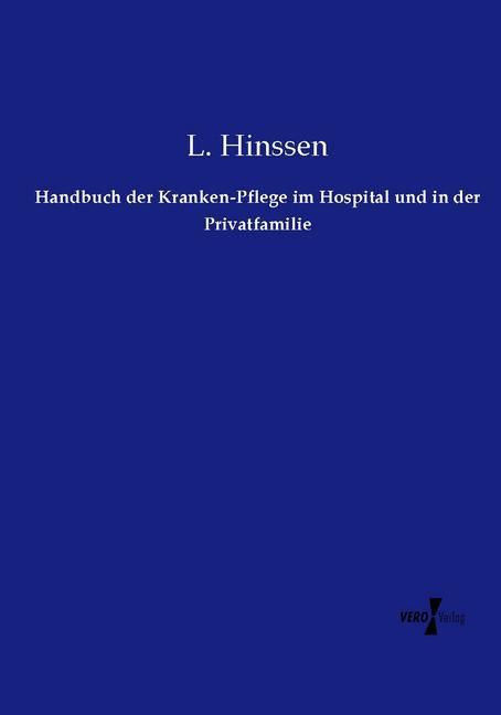 Produktbild: Handbuch der Kranken-Pflege im Hospital und in der Privatfamilie
