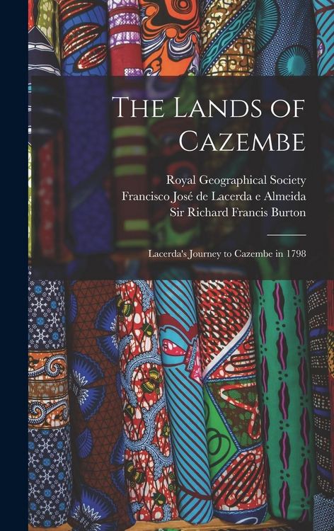 Produktbild: The Lands of Cazembe: Lacerda's Journey to Cazembe in 1798