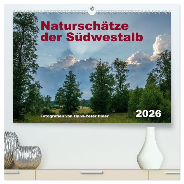 Produktbild: Natursch&auml;tze der S&uuml;dwestalb (hochwertiger Premium Wandkalender 2026 DIN A2 quer), Kunstdruck in Hochglanz