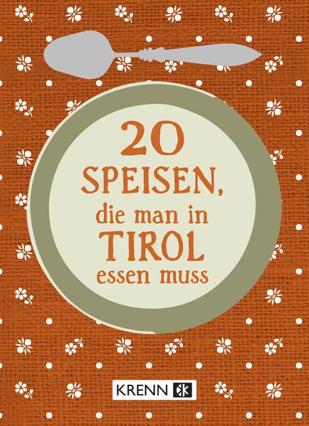 Produktbild: 20 Speisen, die man in Tirol essen muss