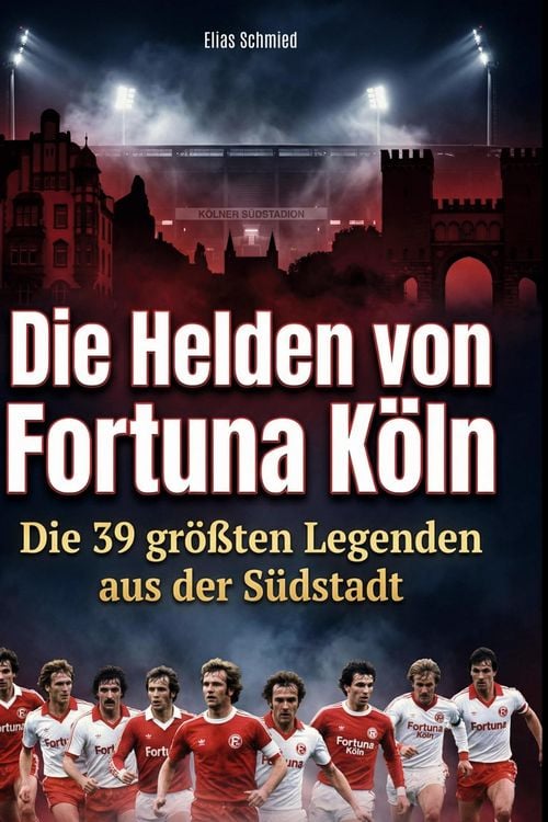 Produktbild: Die Helden von Fortuna K&ouml;ln
