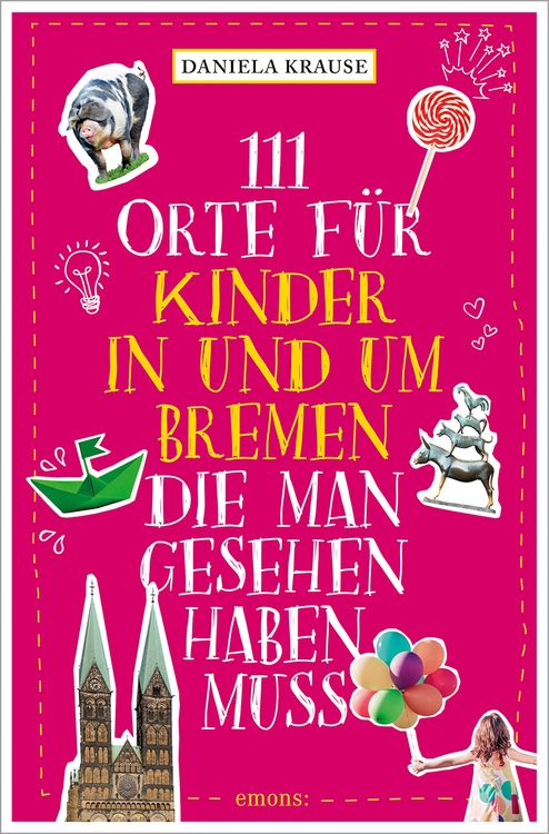 Produktbild: 111 Orte für Kinder in und um Bremen, die man gesehen haben muss