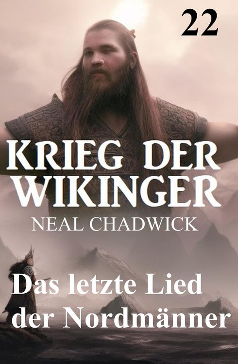 Produktbild: Das letzte Lied der Nordm&auml;nner: Krieg der Wikinger 22