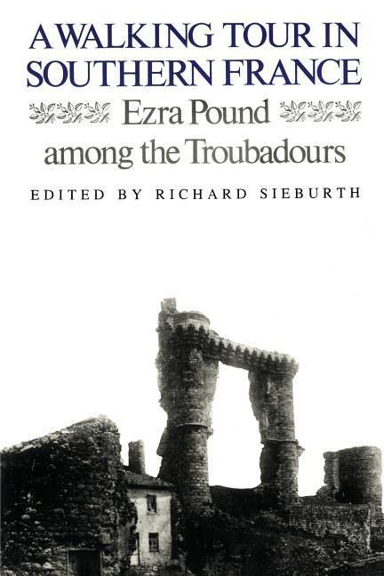 Produktbild: A Walking Tour In Southern France: Ezra Pound Among the Troubadours