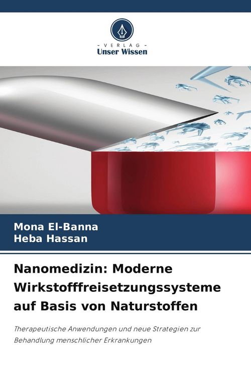 Produktbild: Nanomedizin: Moderne Wirkstofffreisetzungssysteme auf Basis von Naturstoffen