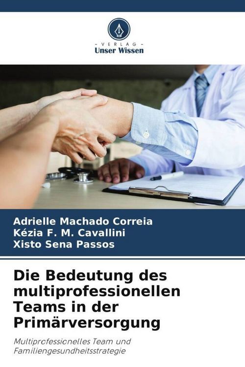 Produktbild: Die Bedeutung des multiprofessionellen Teams in der Prim&auml;rversorgung