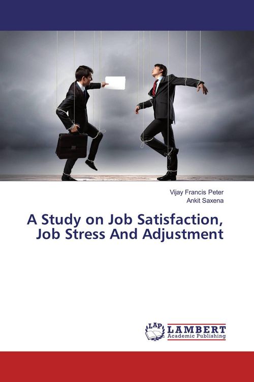 Produktbild: A Study on Job Satisfaction, Job Stress And Adjustment