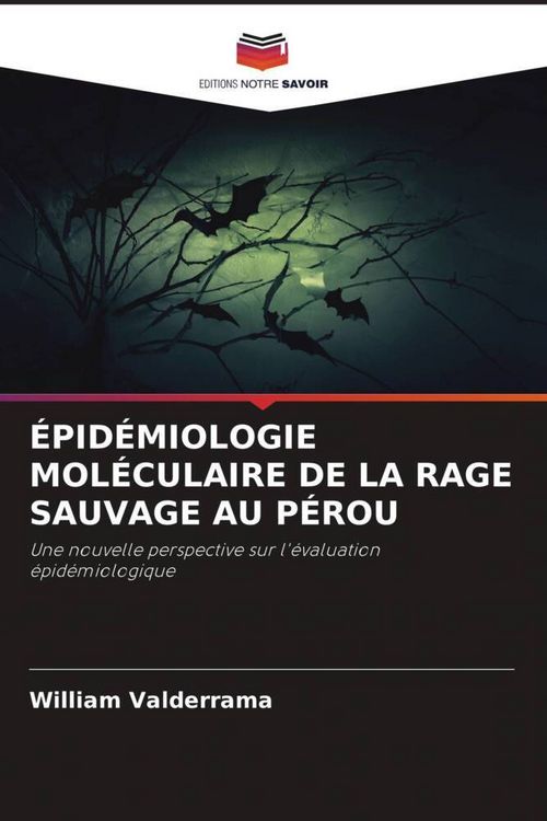 Produktbild: &Eacute;pid&eacute;miologie Mol&eacute;culaire De La Rage Sauvage Au P&eacute;rou