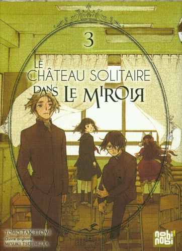 Produktbild: Le ch&acirc;teau solitaire dans le miroir. Tome 3