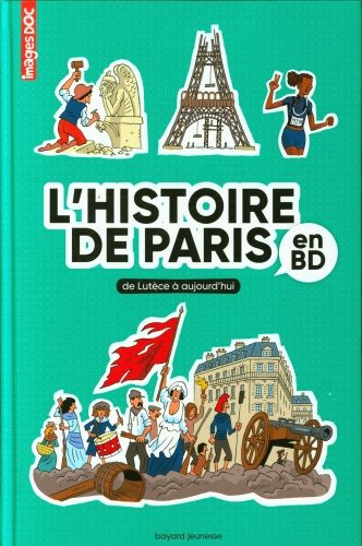 Produktbild: L'histoire de Paris en BD : de Lut&egrave;ce &agrave; aujourd'hui