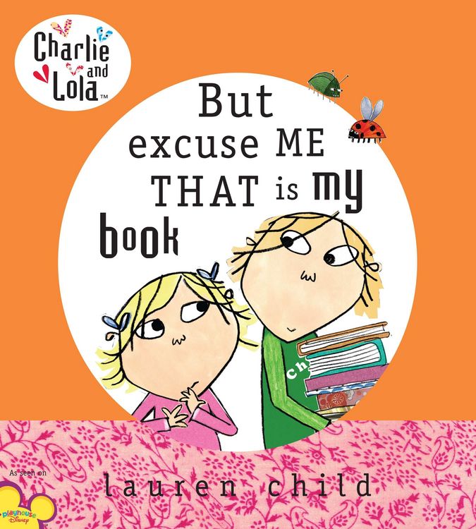Produktbild: Charlie and Lola: But Excuse Me That Is My Book