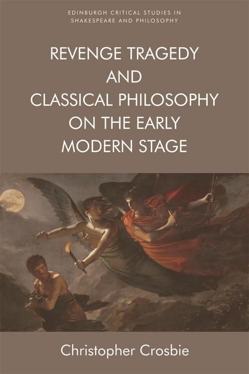Produktbild: Revenge Tragedy and Classical Philosophy on the Early Modern Stage