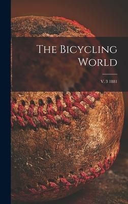 Produktbild: The Bicycling World; v. 3 1881