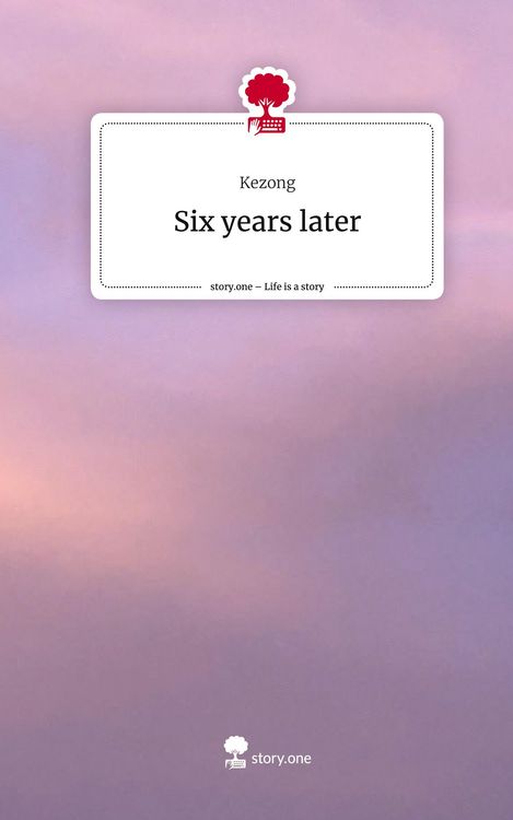 Produktbild: Six years later. Life is a Story - story.one