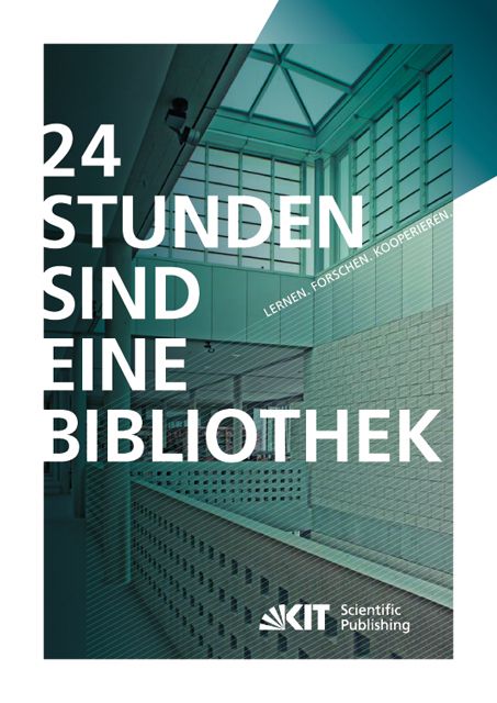Produktbild: 24 Stunden sind eine Bibliothek : Lernen, Forschen, Kooperieren ; die innovative Bibliothek