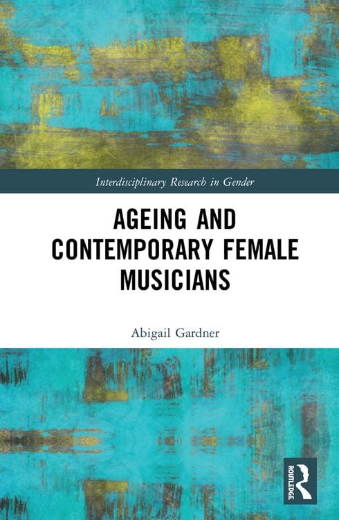 Produktbild: Ageing and Contemporary Female Musicians
