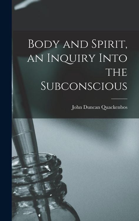 Produktbild: Body and Spirit, an Inquiry Into the Subconscious