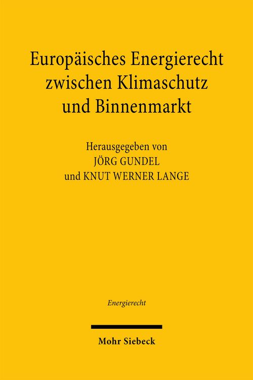Produktbild: Europ&auml;isches Energierecht zwischen Klimaschutz und Binnenmarkt