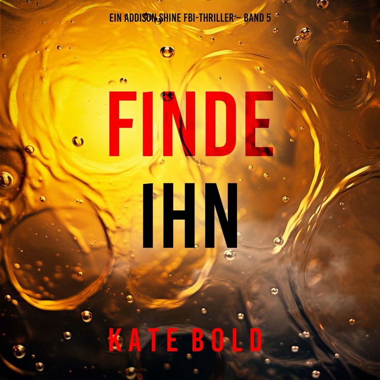 Produktbild: Finde ihn (Ein Addison Shine FBI-Thriller &ndash; Band 5)