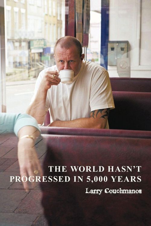 Produktbild: The World Hasn't Progressed in 5,000 Years