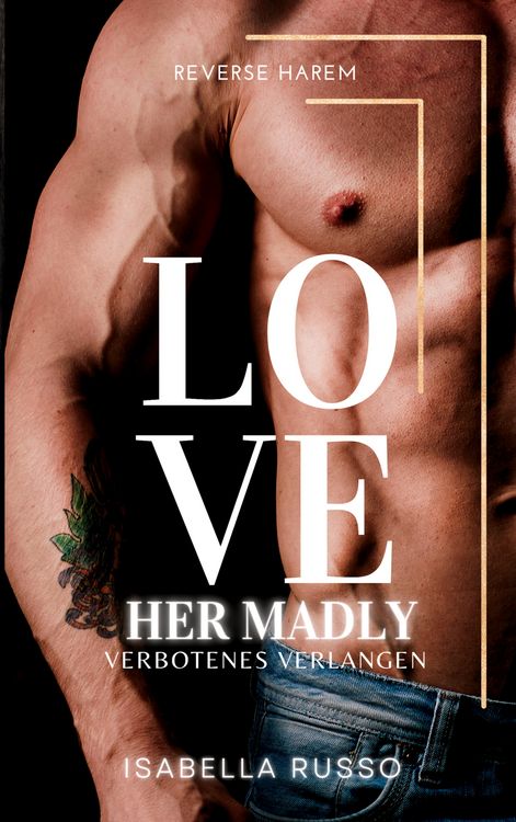 Produktbild: Love Her Madly (Reverse Harem)