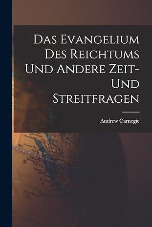 Produktbild: Das Evangelium des Reichtums und Andere Zeit- und Streitfragen