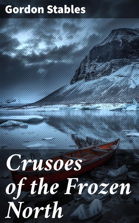 Produktbild: Crusoes of the Frozen North