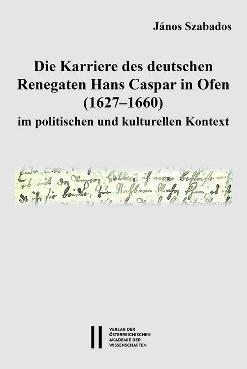 Produktbild: Szabados, J: Karriere des deutschen Renegaten Hans Caspar in