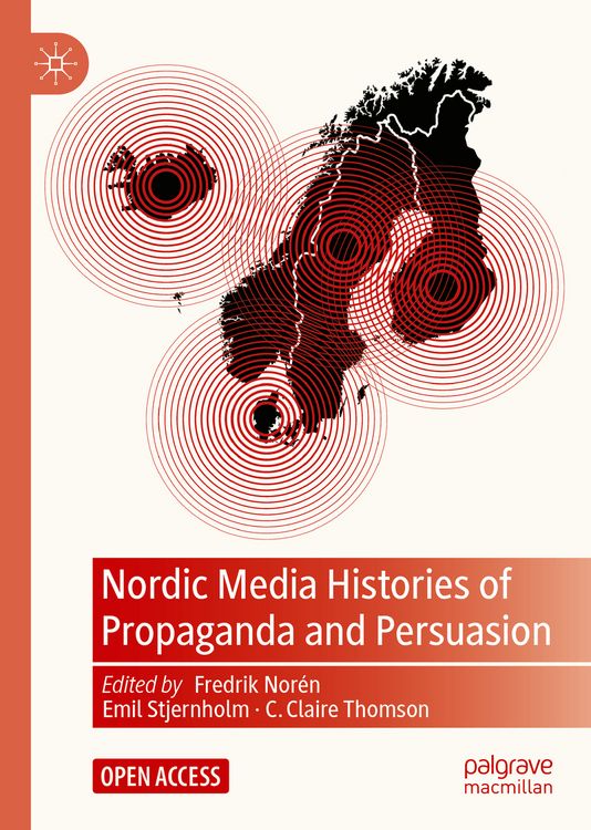Produktbild: Nordic Media Histories of Propaganda and Persuasion