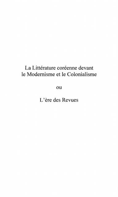 Produktbild: La Litterature Coreenne Devant Le Modernisme Et Le Colonialisme Ou L'ere des Revues