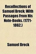 Produktbild: Recollections of Samuel Breck; With Passages from His Note-Books. (1771-1862.)
