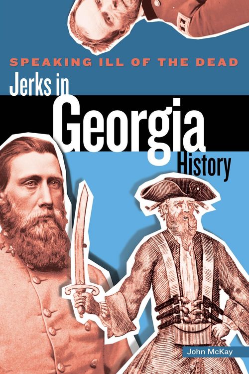 Produktbild: Speaking Ill of the Dead: Jerks in Georgia History