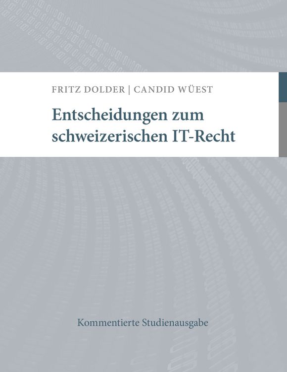 Produktbild: Entscheidungen zum schweizerischen IT-Recht