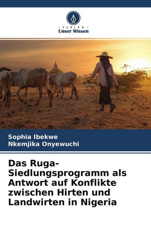 Produktbild: Das Ruga-Siedlungsprogramm als Antwort auf Konflikte zwischen Hirten und Landwirten in Nigeria