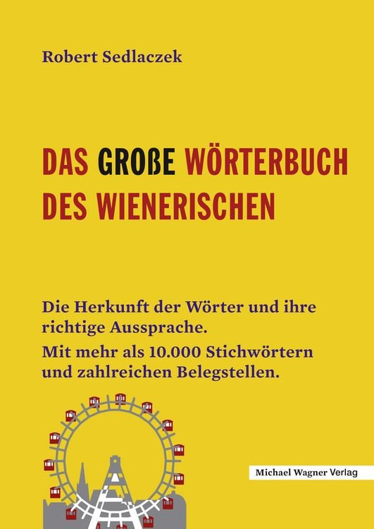 Produktbild: Das gro&szlig;e W&ouml;rterbuch des Wienerischen