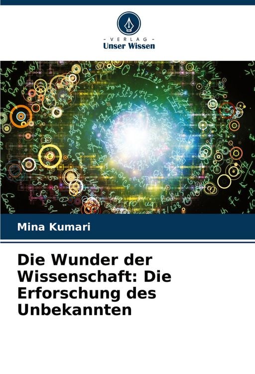 Produktbild: Die Wunder der Wissenschaft: Die Erforschung des Unbekannten