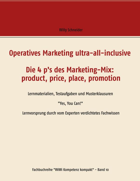 Produktbild: Operatives Marketing ultra-all-inclusive - Die 4 p's des Marketing-Mix: product, price, place, promotion
