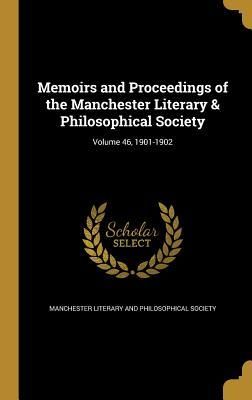 Produktbild: Memoirs and Proceedings of the Manchester Literary & Philosophical Society; Volume 46, 1901-1902