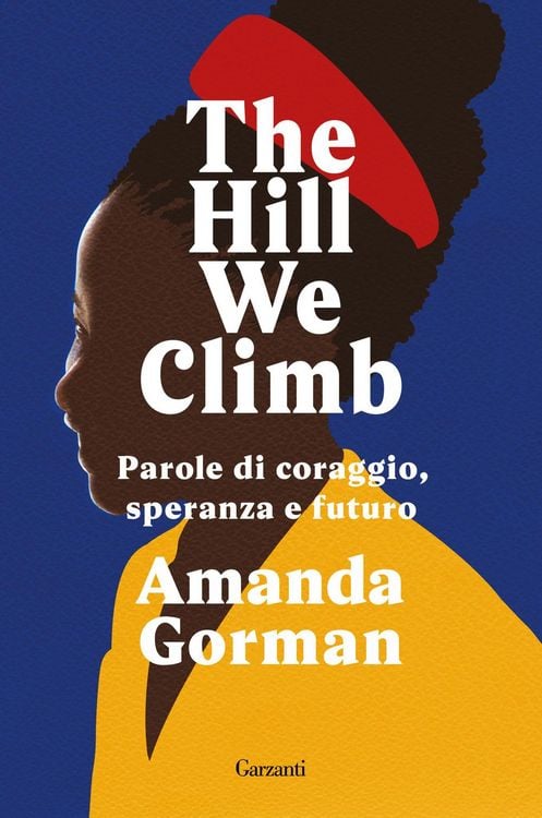 Produktbild: The Hill We Climb. Parole di coraggio, speranza e futuro