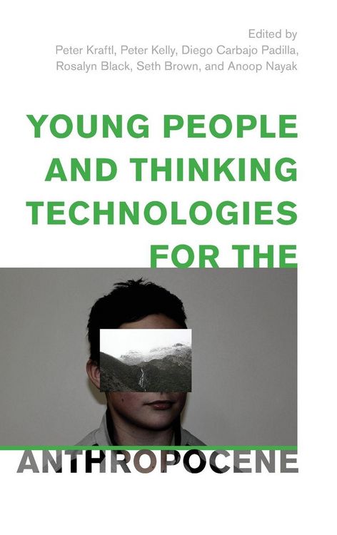 Produktbild: Young People and Thinking Technologies for the Anthropocene