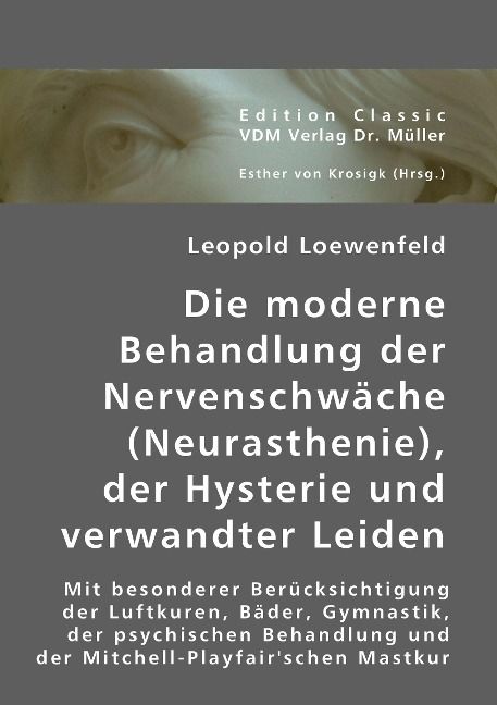 Produktbild: Loewenfeld, L: Die moderne Behandlung der Nervenschw&auml;che (Ne