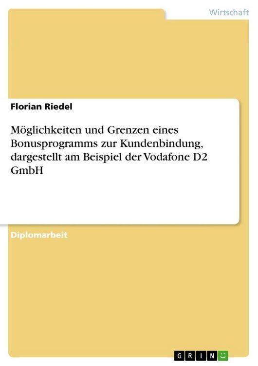 Produktbild: M&ouml;glichkeiten und Grenzen eines Bonusprogramms zur Kundenbindung, dargestellt am Beispiel der Vodafone D2 GmbH